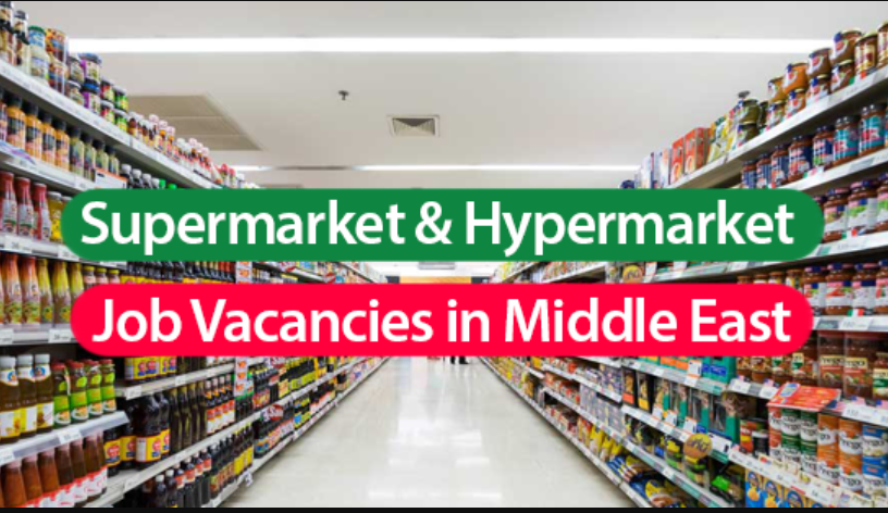 SUPERMARKET JOBS IN DUBAI 2023