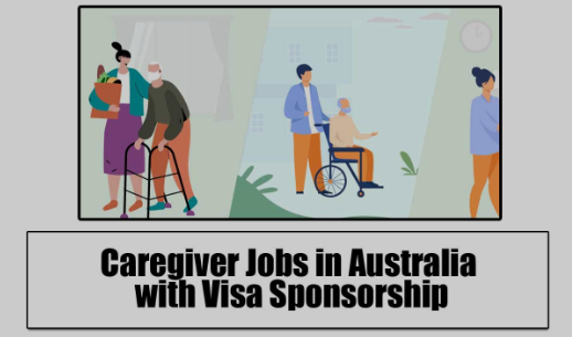 Caregiver Jobs in Australia with Visa Sponsorship 2024