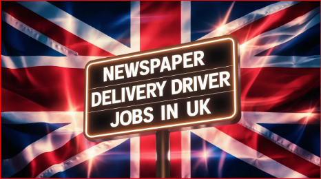 Newspaper Delivery Driver Jobs in UK with Visa Sponsorship