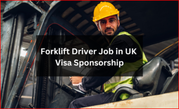 Forklift Driver Job in UK with Visa Sponsorship 2024 – Apply Online
