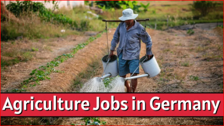 Visa Sponsorship Agriculture Jobs in Germany