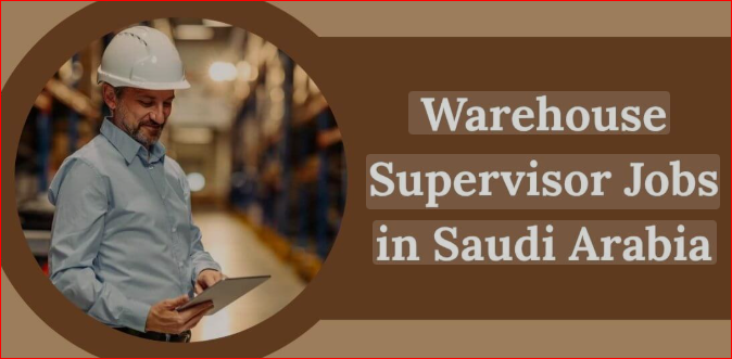 Warehouse Incharge jobs in Saudi Arabia