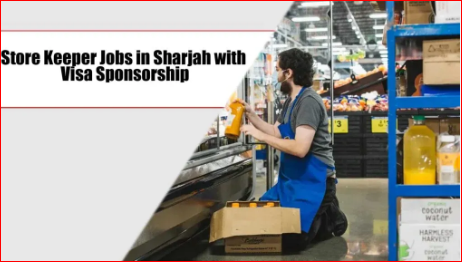 Store Keeper Jobs in Dubai with Visa Sponsorship 2025